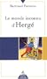 Le monde inconnu d'Herg�