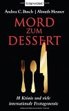 Produkt-Bild: Mord zum Dessert: 18 Krimis und viele internationale Festtagsmen&uuml;s