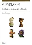 Subversion : Contr�le de version des projets collaboratifs