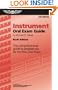 Instrument Oral Exam Guide: The Comprehensive Guide to Prepare You for the FAA Oral Exam (Oral Exam Guide series)
