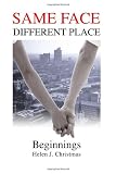 Same Face Different Place - Beginnings (Volume 1)