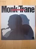Monk/Trane. Two-disc LP by Thelonious Monk and John Coltrane