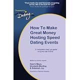 How to Make Great Money Hosting Speed Dating Events: A Complete Guide Anyone Can Follow