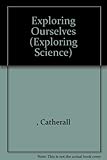 Exploring ourselves
