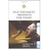 Old Testament Prophets for Today