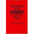 Managing with Integrity: Insights from America's CEOs