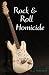 Rock & Roll Homicide