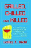 Grilled, Chilled and Killed