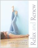 Relax and Renew: Restful Yoga for Stressful Times