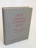 Our Singing Country: A Second Volume of American Ballads and Folk Songs