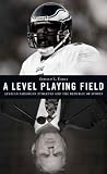 A Level Playing Field: African American Athletes and the Republic of Sports (Alain Locke Lecture Series)