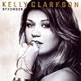 Stronger ~ Kelly Clarkson