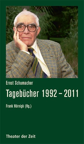 Ernst Schumacher: Tagebücher 1992 - 2011 (Recherchen 103) (German Edition)