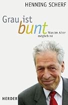 Grau ist bunt: Was im Alter möglich ist