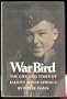 War Bird: The Life and Times of Elliott White Springs