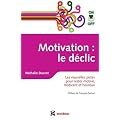 Motivation on/off : le d�clic - Les nouvelles pistes pour rester motiv�, motivant et heureux