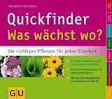 Quickfinder Was waechst wo?: Die richtigen Pflanzen fuer jeden Standort