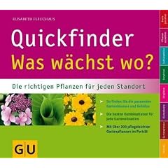 Quickfinder Was w�chst wo?: Die richtigen Pflanzen f�r jeden Standort (GU Quickfinder Garten)