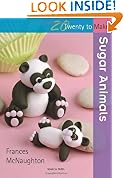 20 To Make: Sugar Animals (Twenty to Make)