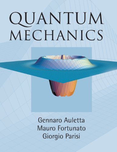 Quantum Mechanics by Auletta, Gennaro, Fortunato, Mauro, Parisi, Giorgio (2009) Hardcover