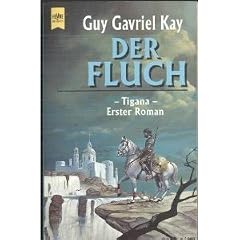 Tigana I. Der Fluch.