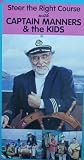 Steer the Right Course: Captain Manners for the Kids