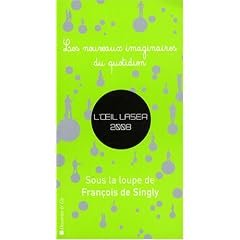 L'oeil laser 2008 : Les nouveaux imaginaires du quotidien