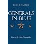 Generals in Blue: Lives of the Union Commanders