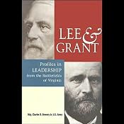 Lee & Grant: Profiles in Leadership from the Battlefields of Virginia | [Charles R. Bowery]