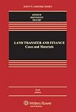 Land Transfer and Finance: Cases and Materials, Sixth Edition (Aspen Casebook)