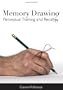 Memory Drawing: Perceptual Training and Recall