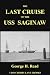 The Last Cruise of the USS Saginaw [Illustrated]