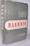 The Political philosophy of Bakunin: scientific anarchism