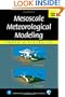Mesoscale Meteorological Modeling, Volume 78, Second Edition (International Geophysics)