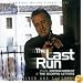 The Last Run...