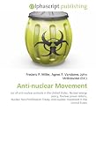 Anti-nuclear Movement: List of anti-nuclear protests in the United States, Nuclear energy policy, Nuclear power debate, Nuclear Non-Proliferation Treaty, Anti-nuclear movement in the United States
