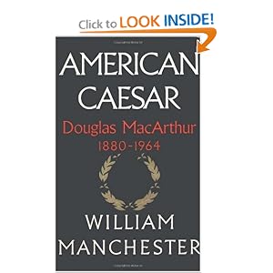 American Caesar Douglas Macarthur 1880 1964