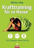Produkt-Bild: Krafttraining f&uuml;r zu Hause: 110 &Uuml;bungen ohne Ger&auml;te