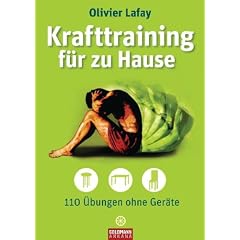 Krafttraining f�r zu Hause: 110 �bungen ohne Ger�te