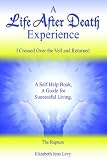 A Life After Death Experience