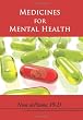 Medicines for Mental Health: The Ultimate Guide to Psychiatric Medication