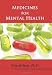 Medicines for Mental Health: The Ultimate Guide to Psychiatric Medication