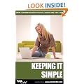 Keeping It Simple: Small Business Bookkeeping, Cash Flow, Tax & VAT