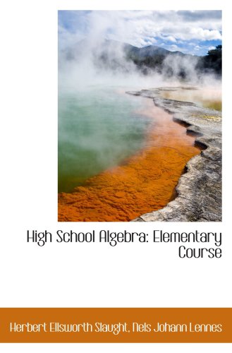 High School Algebra: Elementary Course