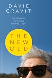 The New Old: How the Boomers Are Changing Everything ... Again