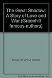 The great shadow : a story of love and war