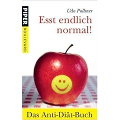 E�t endlich normal!: Das Anti-Di�t-Buch