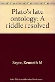 Plato's late ontology : a riddle resolved