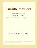 Old Mother West Wind (Webster's Spanish Thesaurus Edition) Old Mother West Wind (Webster's Spanish Thesaurus Edition)