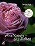 Alte Rosen - alte Zeiten